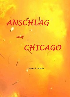 Anschlag auf Chicago (eBook, ePUB) - K. Ambin, James