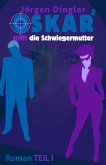 Oskar trifft die Schwiegermutter (eBook, ePUB)