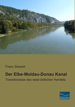 Der Elbe-Moldau-Donau Kanal - Siewert, Franz
