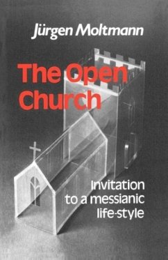 The Open Church - Moltmann, Jurgen; Moltmann, Juergen