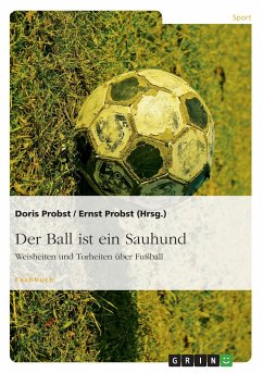 Der Ball ist ein Sauhund - Probst, Doris;Probst, Ernst