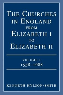 The Churches in England from Elizabeth I to Elizabeth II