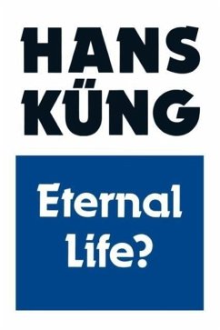Eternal Life? - Kung, Hans