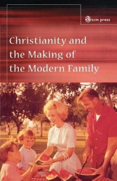 Christianity and the Making of the Modern Family - Ruether, Rosemary Radford