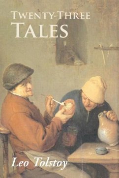 Twenty-Three Tales - Tolstoy, Leo Nikolayevich