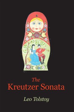 The Kreutzer Sonata - Tolstoy, Leo Nikolayevich