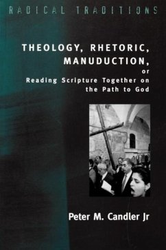 Theology, Rhetoric, Manuduction, or Reading Scripture Together on the Path of God