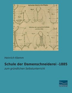 Schule der Damenschneiderei -1885 - Klemm, Heinrich