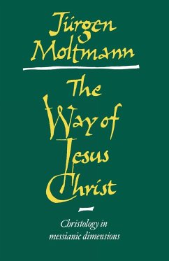 The Way of Jesus Christ - Moltmann, Judgen; Moltmann, Jurgen