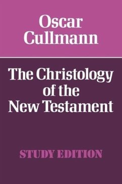 The Christology of the New Testament - Cullmann, Oscar