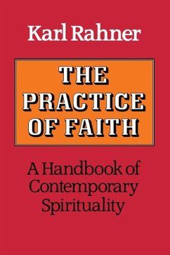 The Practice of Faith - Rahner, Karl