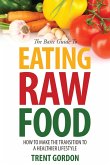 The Basic Guide to Eating Raw Food