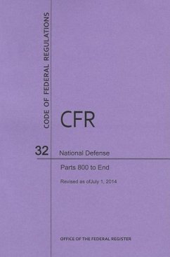 Code of Federal Regulations Title 32, National Defense, Parts 800-End, 2014 - National Archives and Records Administra