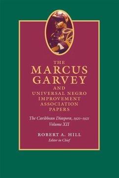 The Marcus Garvey and Universal Negro Improvement Association Papers, Volume XII - Garvey, Marcus