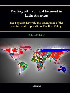 Dealing with Political Ferment in Latin America - Brands, Hal; Institute, Strategic Studies