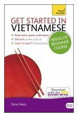 Get Started in Vietnamese Absolute Beginner Course: The Essential Introduction to Reading, Writing, Speaking and Understanding a New Language [With CD