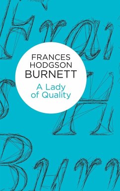 A Lady of Quality - Burnett, Frances Hodgson