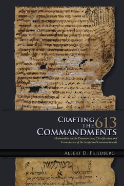 Crafting the 613 Commandments - Friedberg, Albert D.