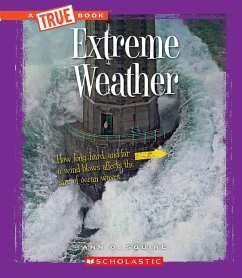 Extreme Weather (a True Book: Extreme Science) - Squire, Ann O