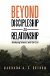 Beyond Discipleship to Relationship - Bild 1