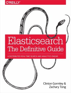 Elasticsearch - The Definitive Guide - Gormley, Clinton; Tong, Zachary