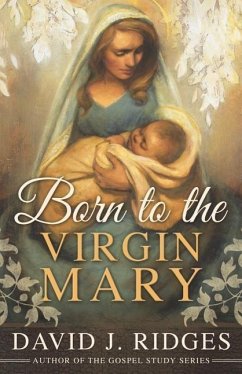 Born to the Virgin Mary - Ridges, David J.