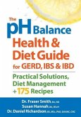 The PH Balance Health and Diet Guide for Gerd, Ibs and Ibd