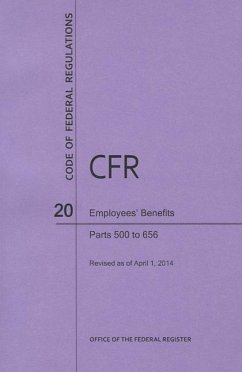 Code of Federal Regulations Title 20, Employees' Benefits, Parts 500-656, 2014 - National Archives And Records Administration