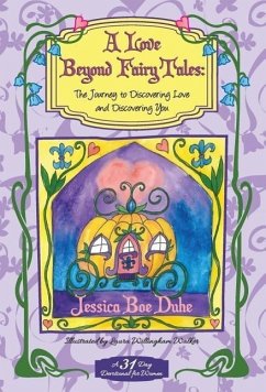 A Love Beyond Fairytales: The Journey to Discovering Love & Discovering You - Duhe, Jessica Boe