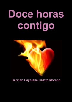 Doce Horas Contigo - Castro Moreno, Carmen Cayetana