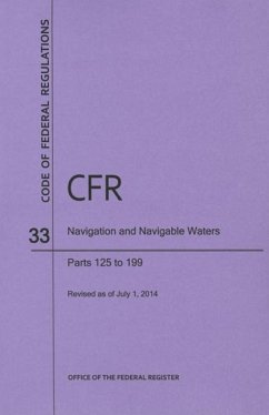 Code of Federal Regulations Title 33, Navigation and Navigable Waters, Parts 125-199, 2014 - National Archives And Records Administration