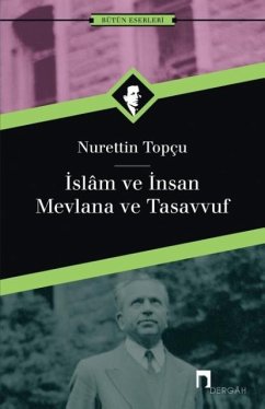 Islam ve Insan - Topcu, Nurettin