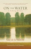 On the Water: A Fishing Memoir