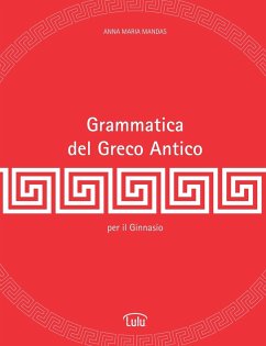 Grammatica del Greco Antico - Mandas, Anna Maria