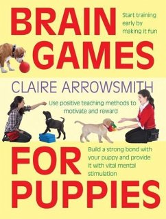 Brain Games for Puppies - Arrowsmith, Claire