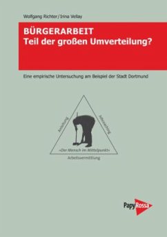 Bürgerarbeit Teil der großen Umverteilung? - Richter, Wolfgang; Vellay, Irina