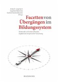 Facetten von Übergängen im Bildungssystem