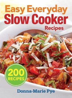 Easy Everyday Slow Cooker Recipes - Pye, Donna-Marie