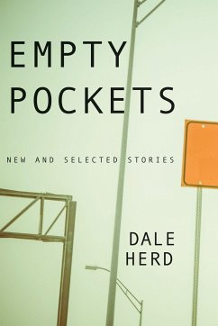 Empty Pockets: New and Selected Stories - Herd, Dale