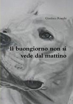 Il buongiorno non si vede dal mattino - Rocchi, Gianluca