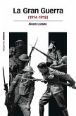 La Gran Guerra : 1914-1918