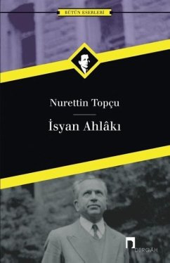 Isyan Ahlaki - Topcu, Nurettin