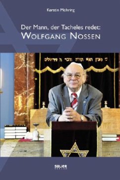 Der Mann, der Tacheles redet. Wolfgang Nossen - Möhring, Kerstin