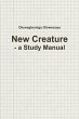 New Creature - a Study Manual - Bild 1