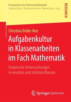 Aufgabenkultur in Klassenarbeiten im Fach Mathematik - Drüke-Noe, Christina