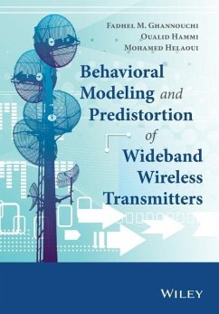 Behavioral Modeling and Predistortion of Wideband Wireless Transmitters - Ghannouchi, Fadhel M.; Hammi, Oualid; Helaoui, Mohamed