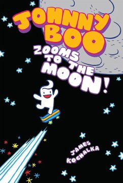 Johnny Boo Zooms to the Moon (Johnny Boo Book 6) - Kochalka, James