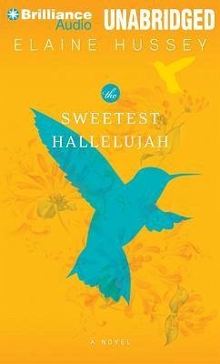 The Sweetest Hallelujah - Hussey, Elaine
