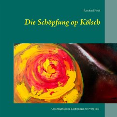 Die Schöpfung op Kölsch - Koch, Reinhard