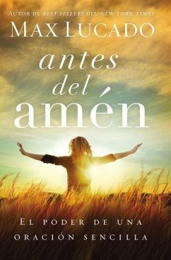 Antes del Amen - Lucado, Max